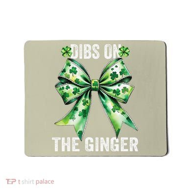 Dibs On The Ginger St PatrickS Coquette Bow Shamrock Women Mousepad