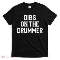 Dibs On The Drummer Funny Band Fan Quote Vintage Distressed T-Shirt thumb 0