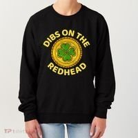 Dibs On The Redhead Ginger Drinking Irish St Patricks Day Women's Sweatshirt thumb 0