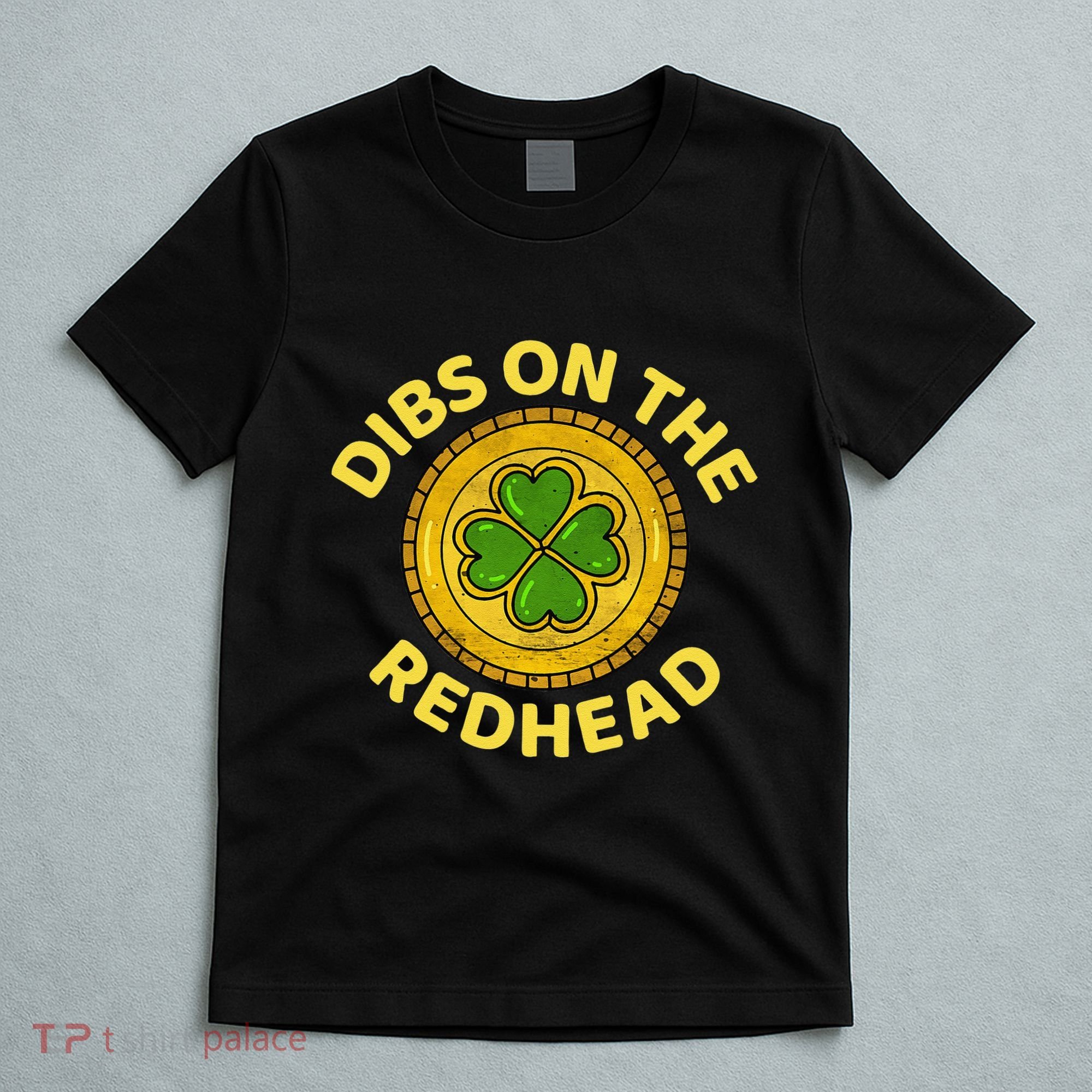 Dibs On The Redhead Ginger Drinking Irish St Patricks Day T-Shirt