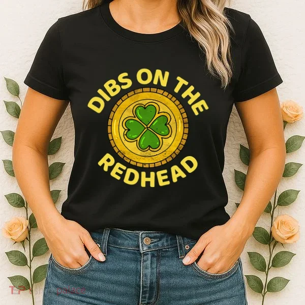 Dibs On The Redhead Ginger Drinking Irish St Patricks Day Women's T-Shirt