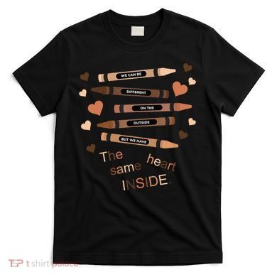 Different On The Outside Same Heart Inside T-Shirt