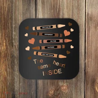 Different On The Outside Same Heart Inside Coaster
