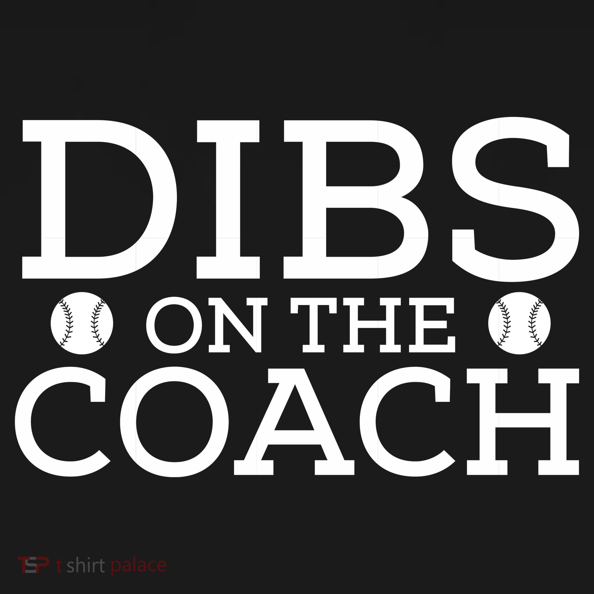 DIBS ON THE COACH Long Sleeve Shirt