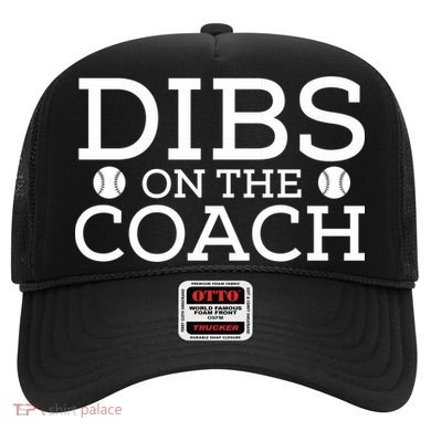 DIBS ON THE COACH Hat