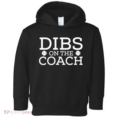 DIBS ON THE COACH Toddler Hoodie