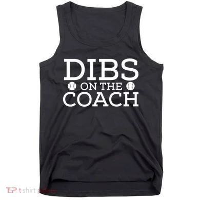 DIBS ON THE COACH Tank Top