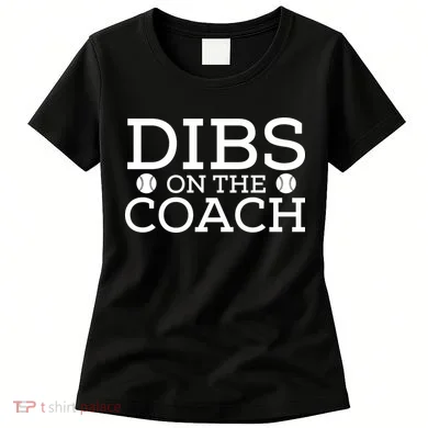 DIBS ON THE COACH Women's T-Shirt