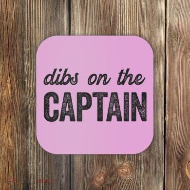 Dibs On The Captain Funny Captain Wife Coaster