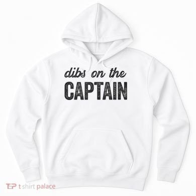 Dibs On The Captain Funny Captain Wife Hoodie