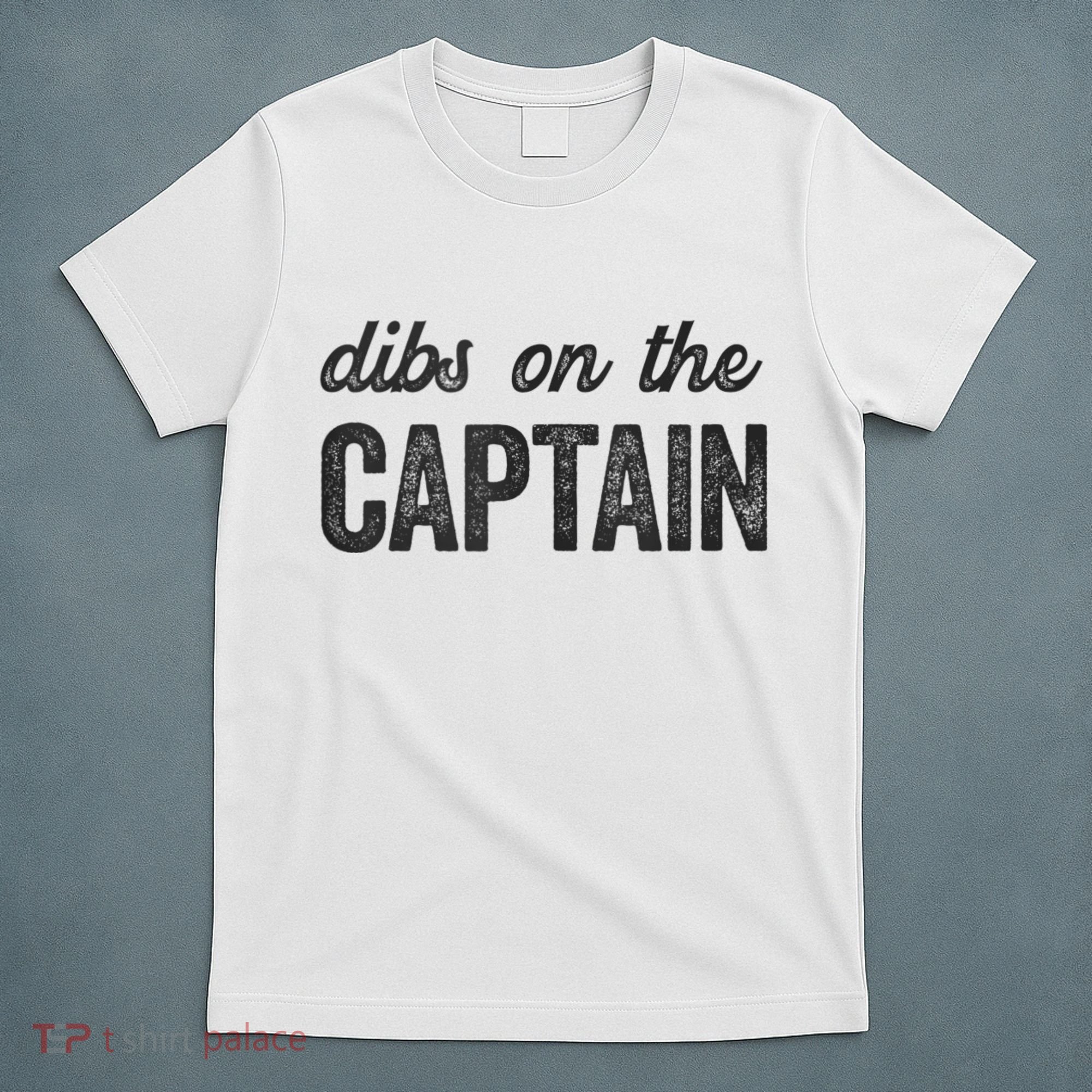 Dibs On The Captain Funny Captain Wife T-Shirt