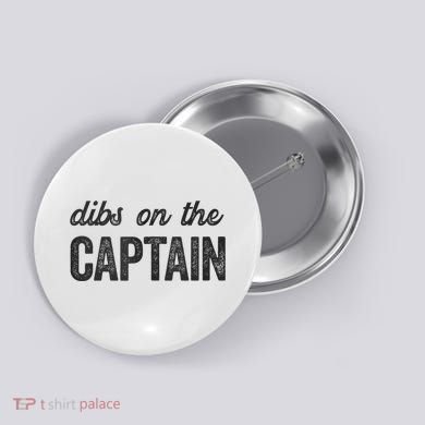 Dibs On The Captain Funny Captain Wife Button