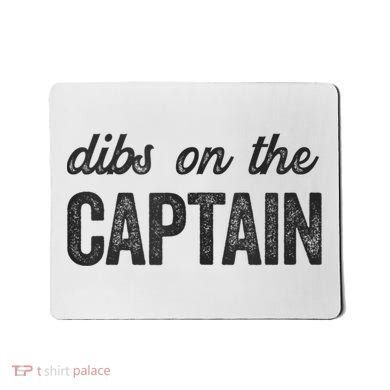 Dibs On The Captain Funny Captain Wife Mousepad
