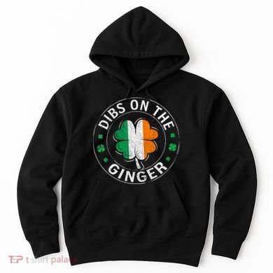 Dibs On The Ginger St Patricks Day Shamrock Hoodie