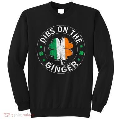 Dibs On The Ginger St Patricks Day Shamrock Sweatshirt