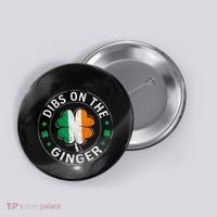 Dibs On The Ginger St Patricks Day Shamrock Button thumb 0