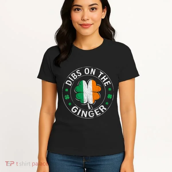Dibs On The Ginger St Patricks Day Shamrock Women's T-Shirt