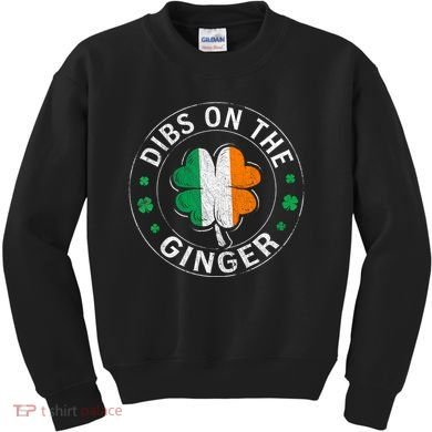 Dibs On The Ginger St Patricks Day Shamrock Kids Sweatshirt