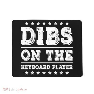 Dibs On The Keyboard Player Funny Pianist Wife Girlfriend Mousepad