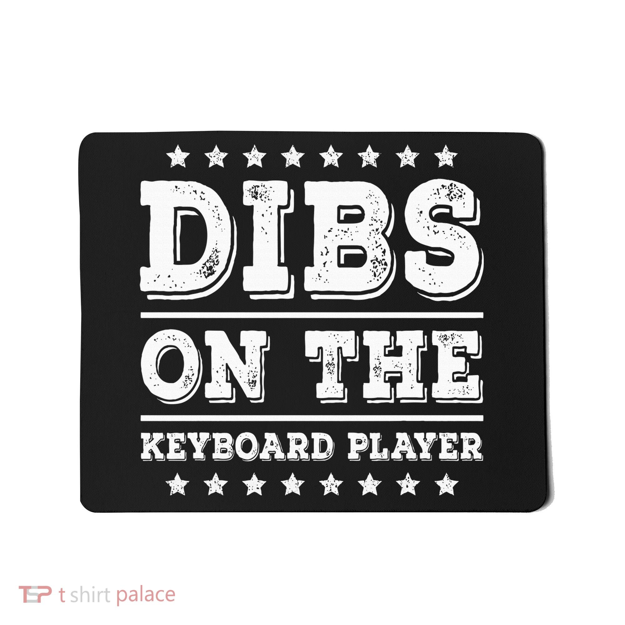 Dibs On The Keyboard Player Funny Pianist Wife Girlfriend Mousepad