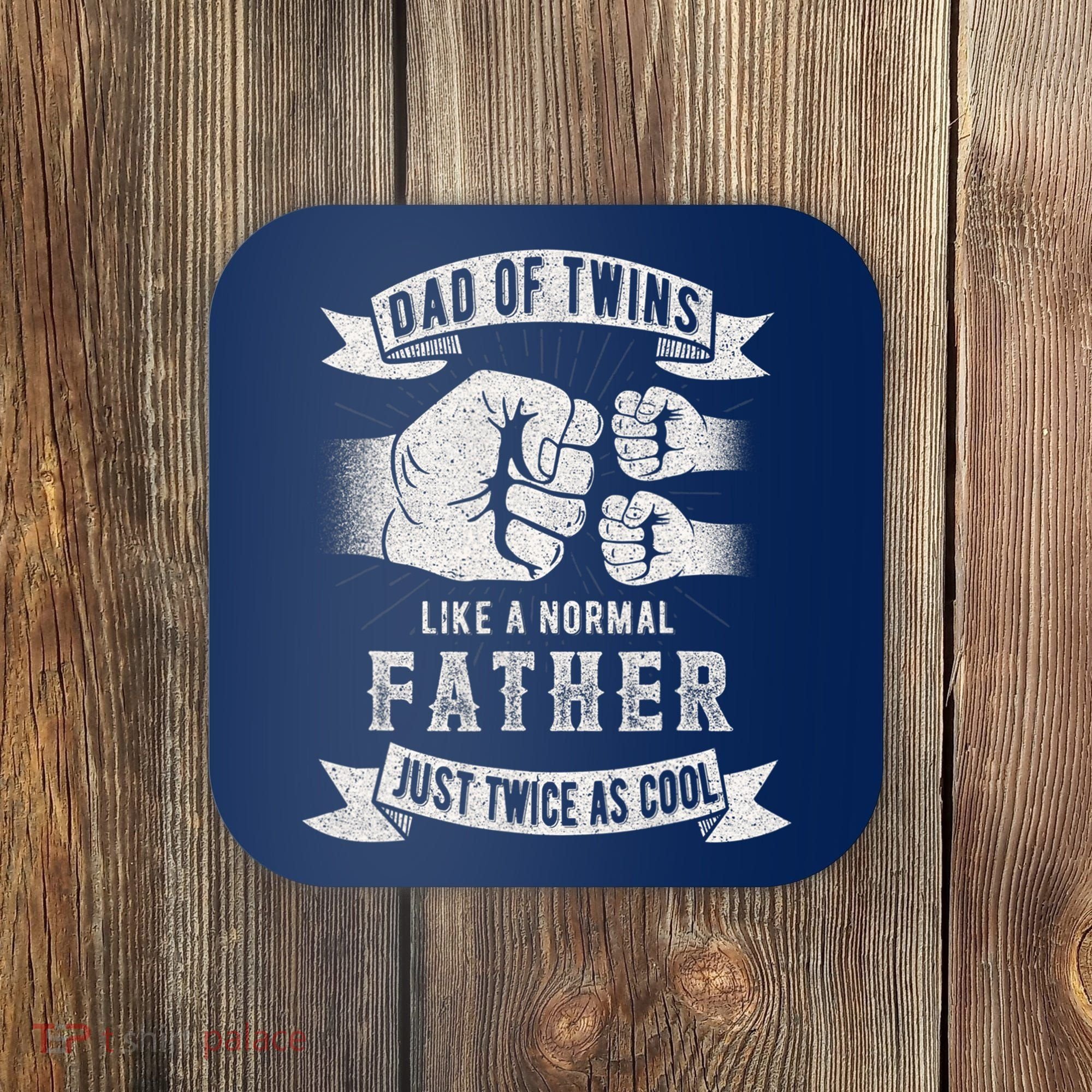 Dad Of Twins Dad Father's Day New Dad To Be Expecting Coaster