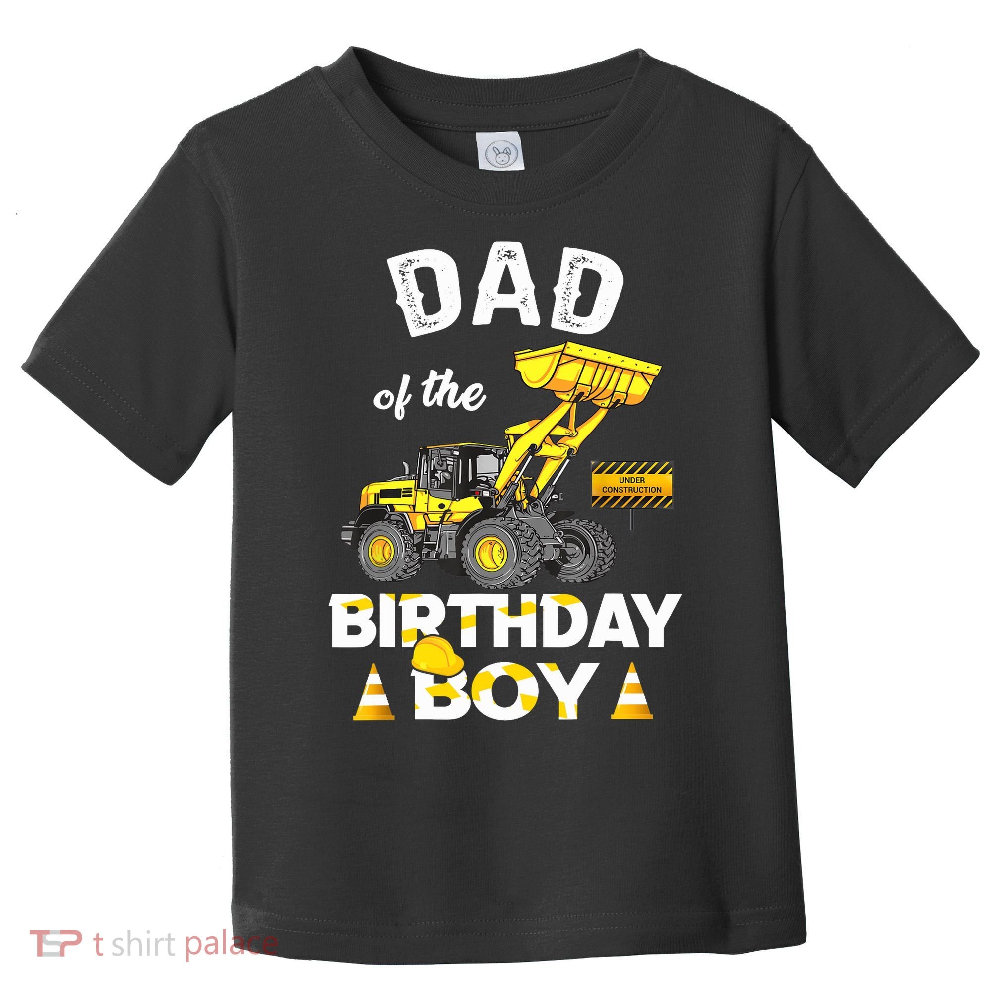Dad Of The Birthday Boy Construction Family Matching Toddler T-Shirt