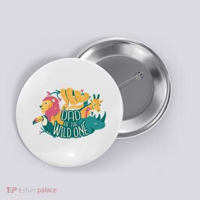 Dad Of The Wild One Birthday Button