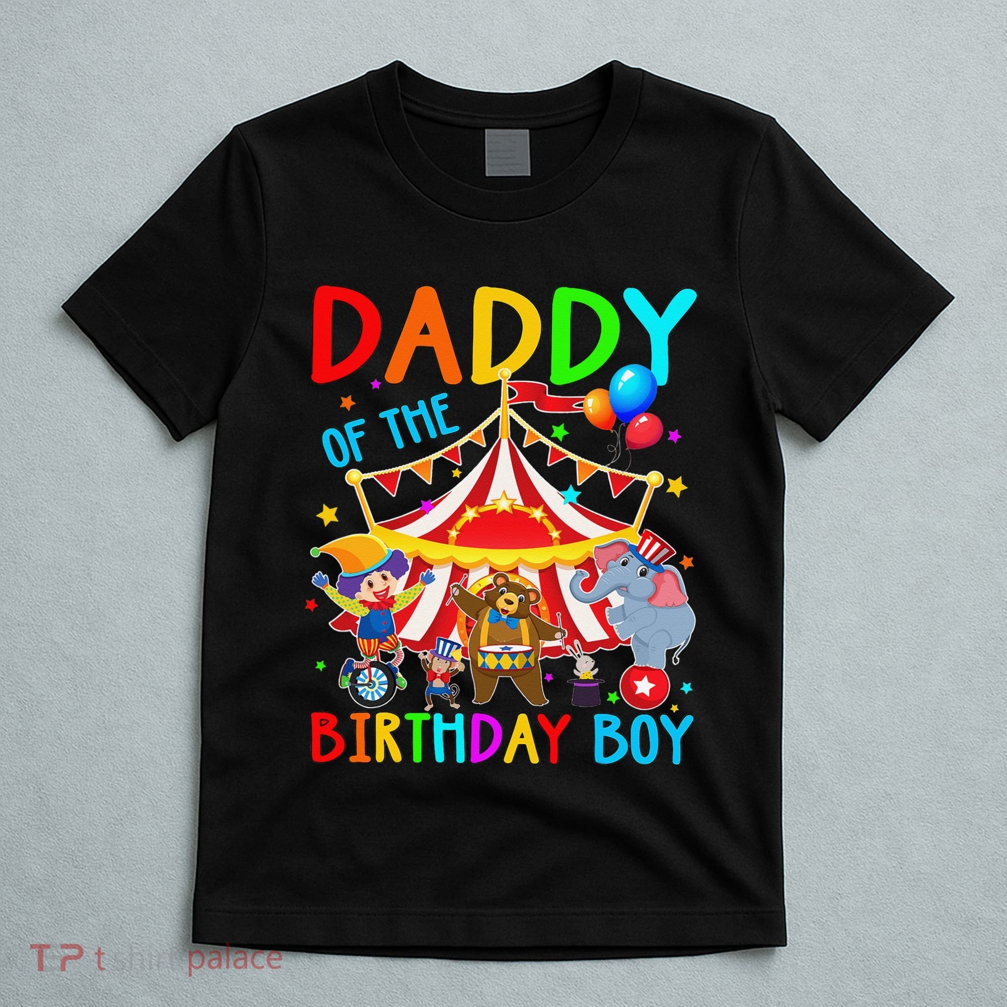 Daddy Of The Birthday Carnival Circus Themed Family Bday T-Shirt
