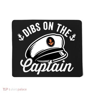 Dibs on The Captain Funny Captain Wife Mousepad