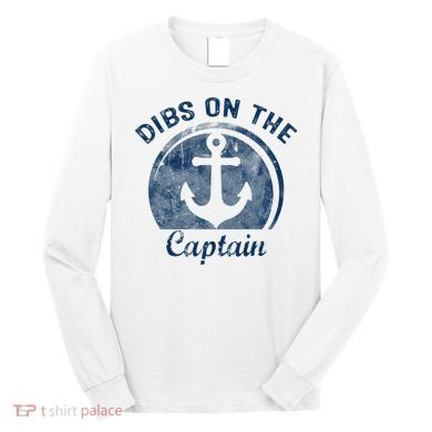 Dibs On The Captain Funny Boating Captain Wife Long Sleeve Shirt
