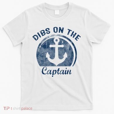 Dibs On The Captain Funny Boating Captain Wife T-Shirt
