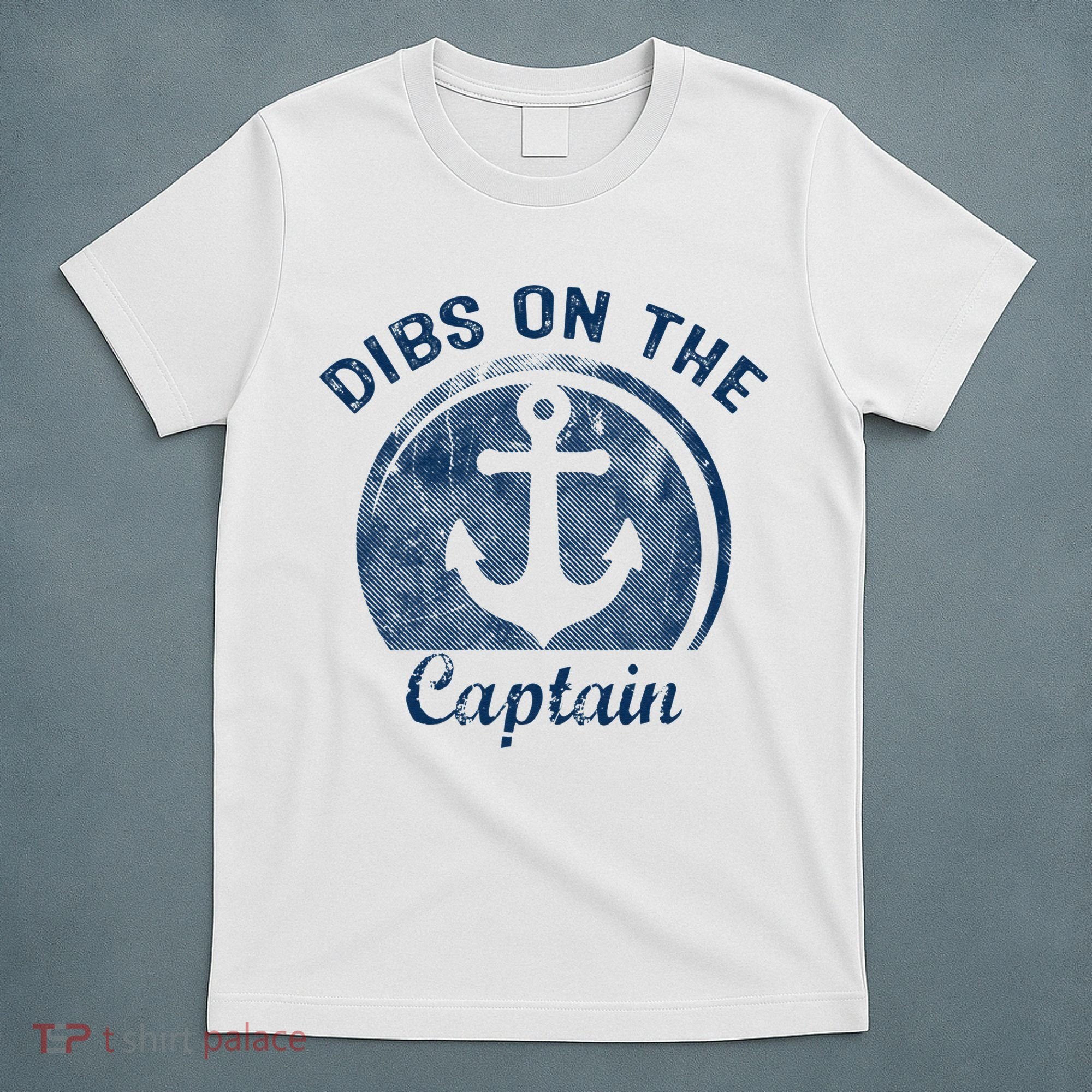 Dibs On The Captain Funny Boating Captain Wife T-Shirt