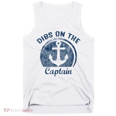 Dibs On The Captain Funny Boating Captain Wife Tank Top