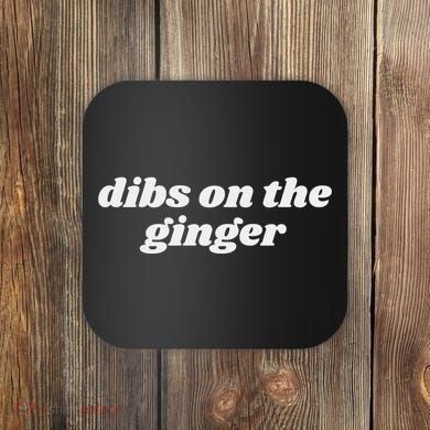 Dibs On The Ginger Baby St Patricks Day Coaster