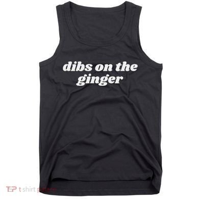 Dibs On The Ginger Baby St Patricks Day Tank Top