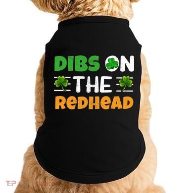 Dibs On The Redhead Ireland Irish Proud St Patrick Day Doggie Tank