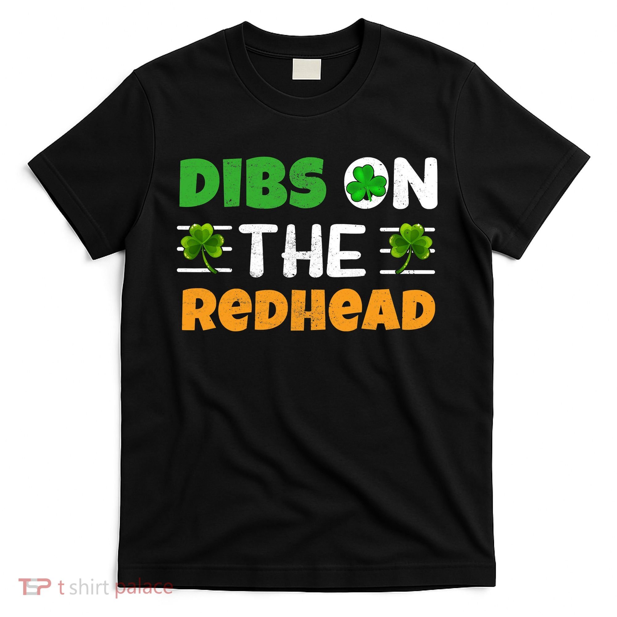 Dibs On The Redhead Ireland Irish Proud St Patrick Day T-Shirt