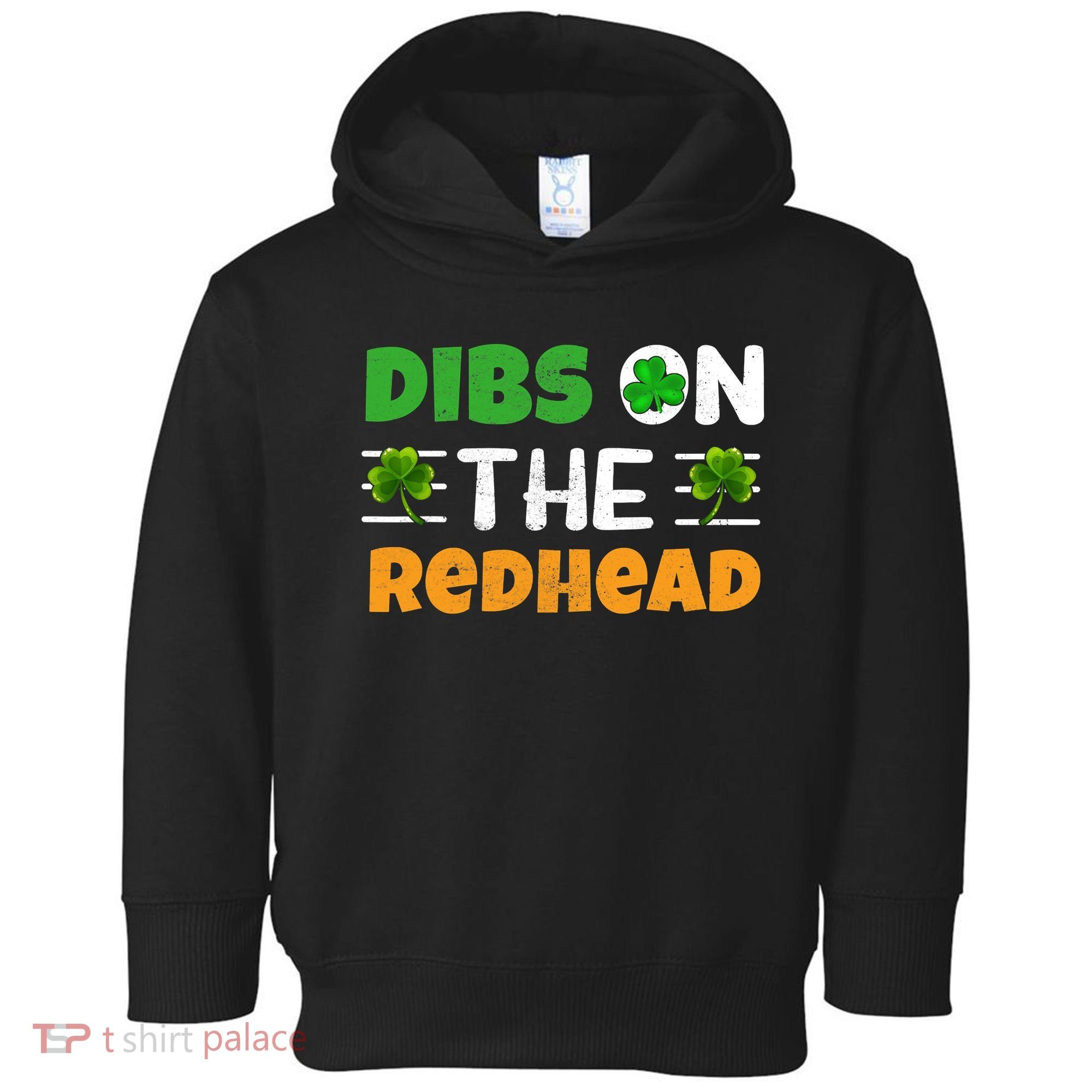 Dibs On The Redhead Ireland Irish Proud St Patrick Day Toddler Hoodie