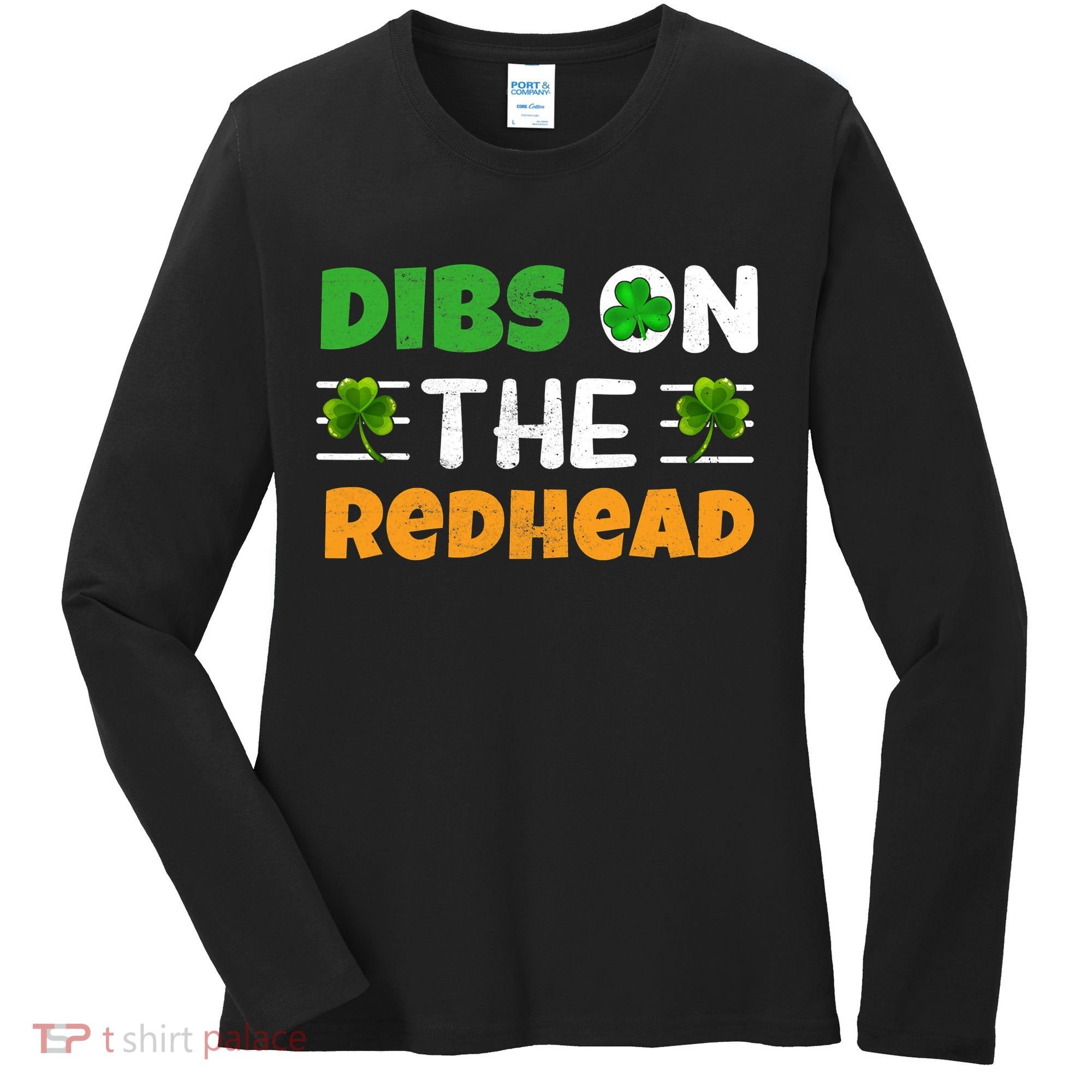 Dibs On The Redhead Ireland Irish Proud St Patrick Day Women's Long Sleeve Shirt