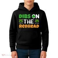 Dibs On The Redhead Ireland Irish Proud St Patrick Day Kids Hoodie thumb 4