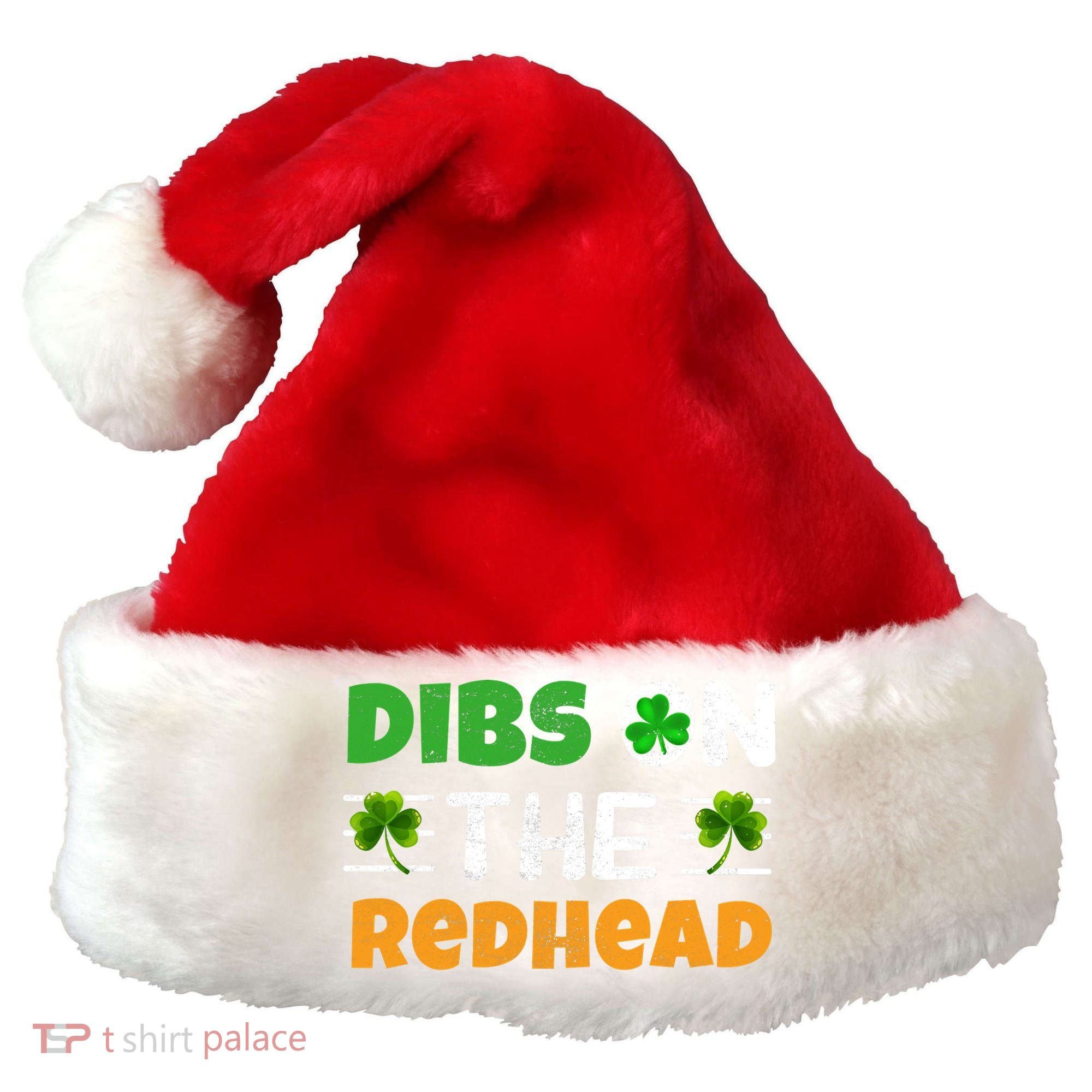 Dibs On The Redhead Ireland Irish Proud St Patrick Day Santa Hat