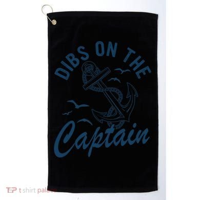 Dibs On The Captain Funny Boating Captain Gift Golf Towel