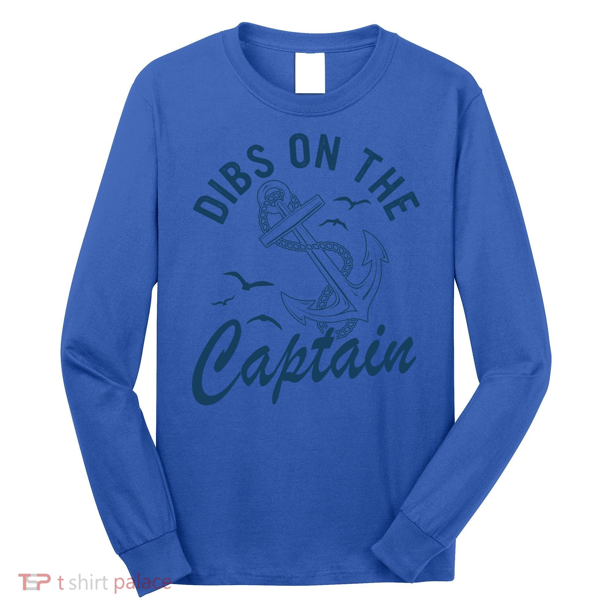 Dibs On The Captain Funny Boating Captain Gift Long Sleeve Shirt