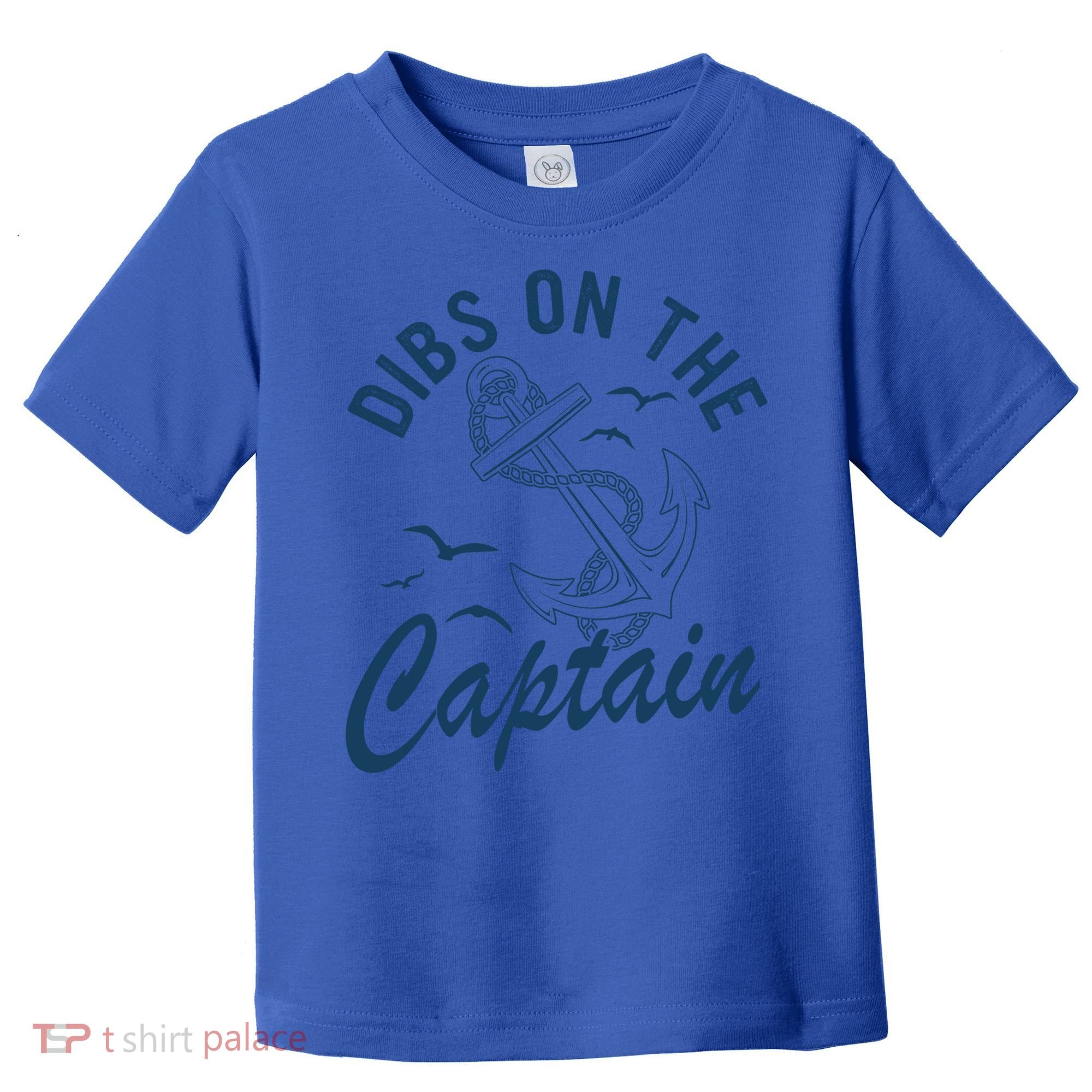 Dibs On The Captain Funny Boating Captain Gift Toddler T-Shirt