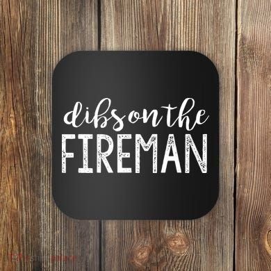 Dibs On The Fireman Funny Wife Girlfriend Firefighter Gift Coaster