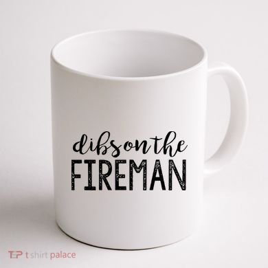 Dibs On The Fireman Funny Wife Girlfriend Firefighter Gift Coffee Mug back