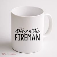 Dibs On The Fireman Funny Wife Girlfriend Firefighter Gift Coffee Mug thumb 1
