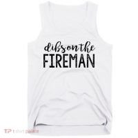 Dibs On The Fireman Funny Wife Girlfriend Firefighter Gift Tank Top thumb 0