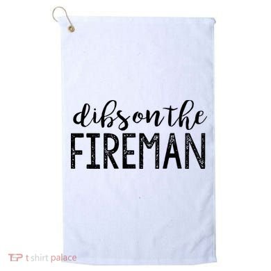 Dibs On The Fireman Funny Wife Girlfriend Firefighter Gift Golf Towel