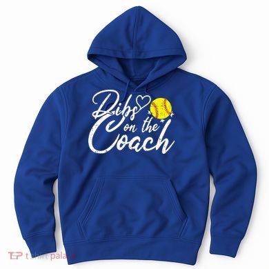 Dibs On The Coach Funny Coach's Wife Softball Gift Hoodie